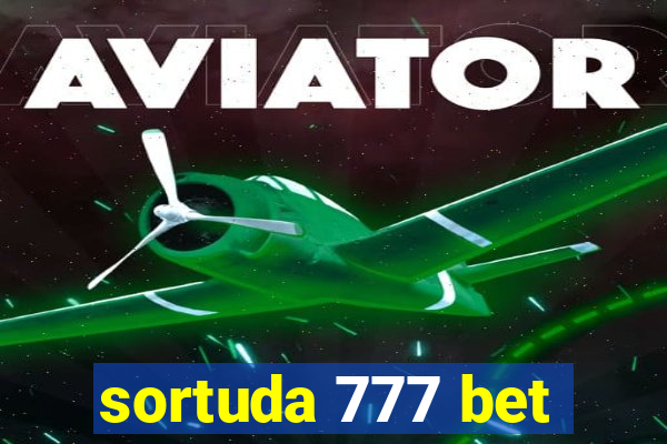 sortuda 777 bet